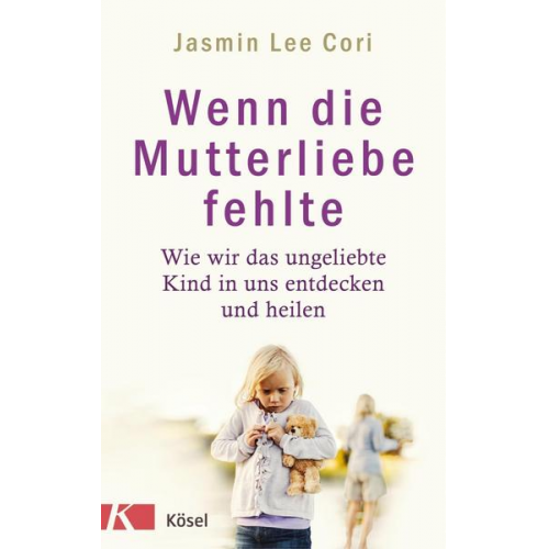 Jasmin Lee Cori - Wenn die Mutterliebe fehlte