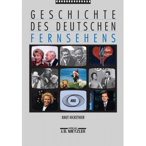 Knut Hickethier - Geschichte des deutschen Fernsehens