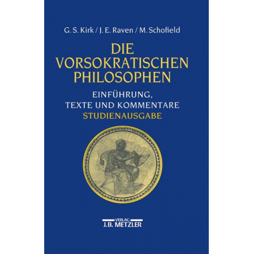 Geoffrey Stephen Kirk & John E. Raven & Malcolm Schofield - Die vorsokratischen Philosophen