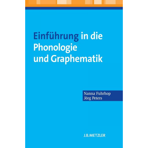 Nanna Fuhrhop & Jörg Peters - Einführung in die Phonologie und Graphematik