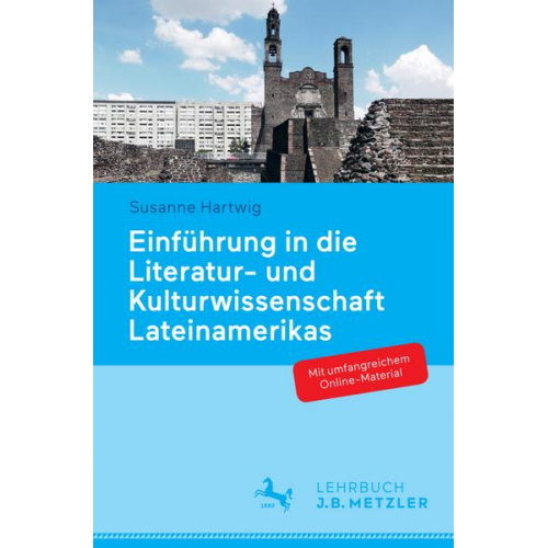 Susanne Hartwig - Einführung in die Literatur- und Kulturwissenschaft Lateinamerikas