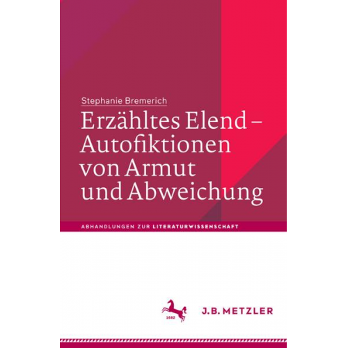 Stephanie Bremerich - Erzähltes Elend – Autofiktionen von Armut und Abweichung