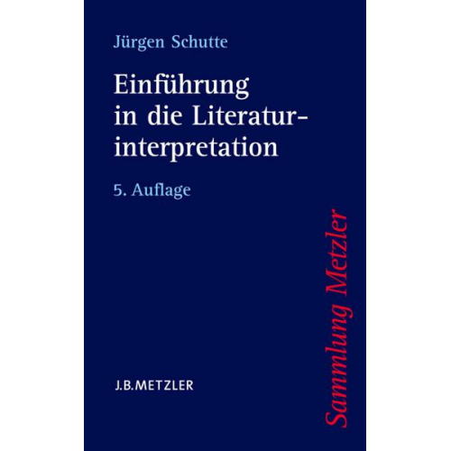 Jürgen Schutte - Einführung in die Literaturinterpretation