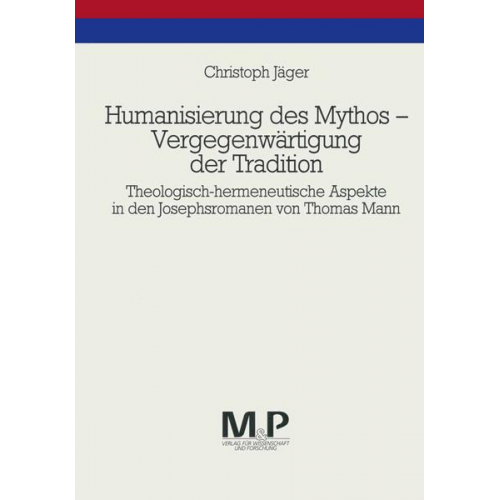 Christoph Jäger - Humanisierung des Mythos - Vergegenwärtigung der Tradition