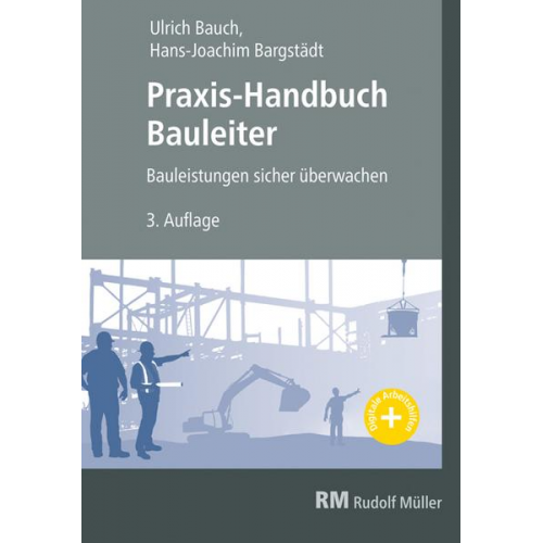 Ullrich Bauch & Hans-Joachim Bargstädt - Praxis-Handbuch Bauleiter