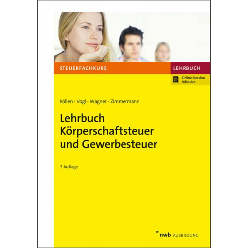Josef Köllen & Elmar Vogl & Edmund Wagner & Ruth-Caroline Zimmermann - Lehrbuch Körperschaftsteuer und Gewerbesteuer