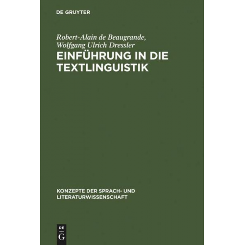 Robert-Alain de Beaugrande & Wolfgang Ulrich Dressler - Einführung in die Textlinguistik