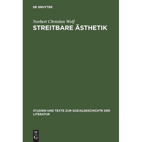 Norbert Christian Wolf - Streitbare Ästhetik