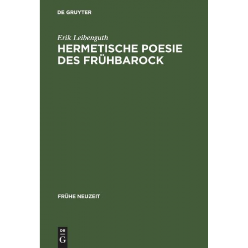 Erik Leibenguth - Hermetische Poesie des Frühbarock