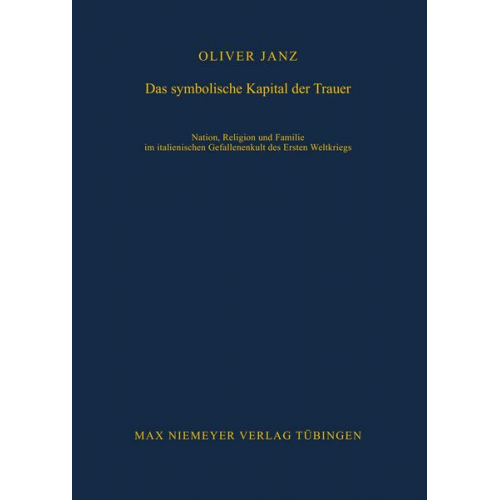 Oliver Janz - Das symbolische Kapital der Trauer