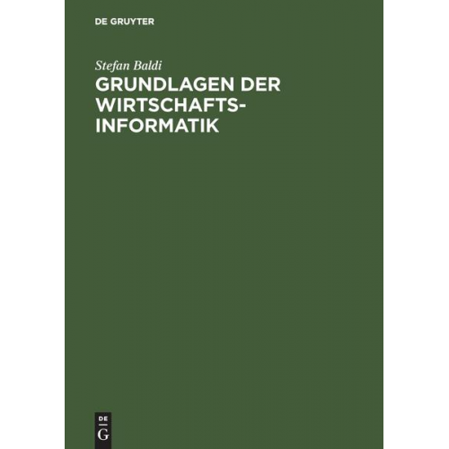 Stefan Baldi - Grundlagen der Wirtschaftsinformatik