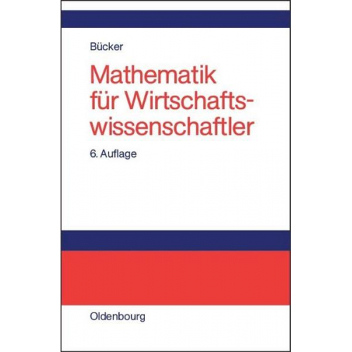 Rüdiger Bücker - Mathematik für Wirtschaftswissenschaftler