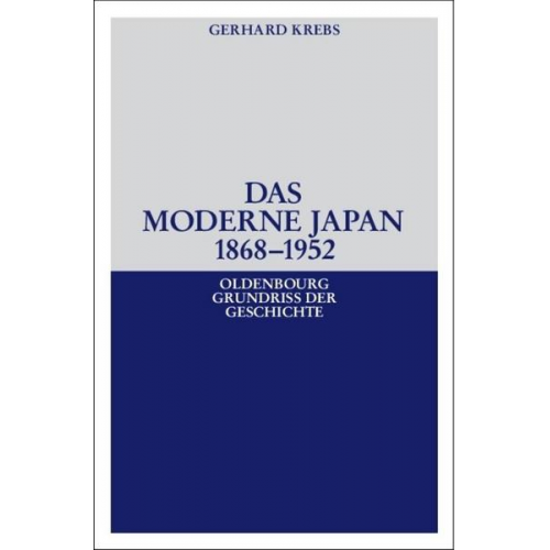 Gerhard Krebs - Das moderne Japan 1868-1952