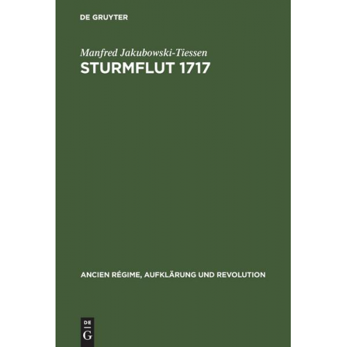 Manfred Jakubowski-Tiessen - Sturmflut 1717