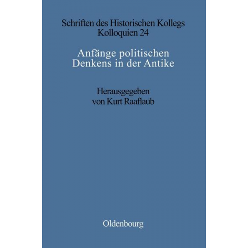 Kurt A. Raaflaub - Anfänge politischen Denkens in der Antike