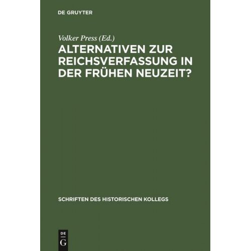 Volker Press & Dieter Stievermann - Alternativen zur Reichsverfassung in der Frühen Neuzeit?