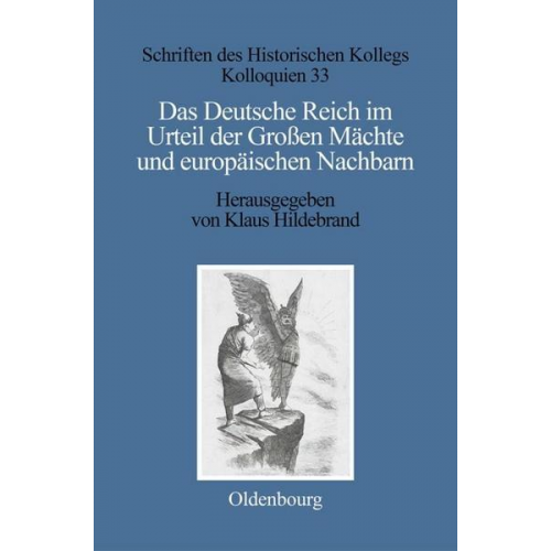 Das Deutsche Reich im Urteil der Großen Mächte und europäischen Nachbarn (1871–1945)