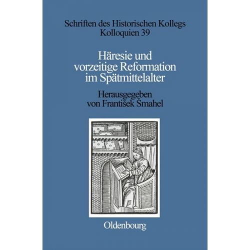 Frantisek Smahel - Häresie und vorzeitige Reformation im Spätmittelalter