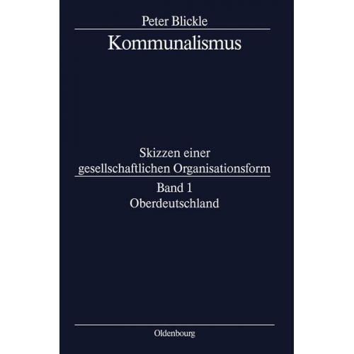 Peter Blickle - Peter Blickle: Kommunalismus / Oberdeutschland