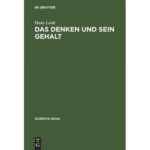 Hans Lenk - Das Denken und sein Gehalt