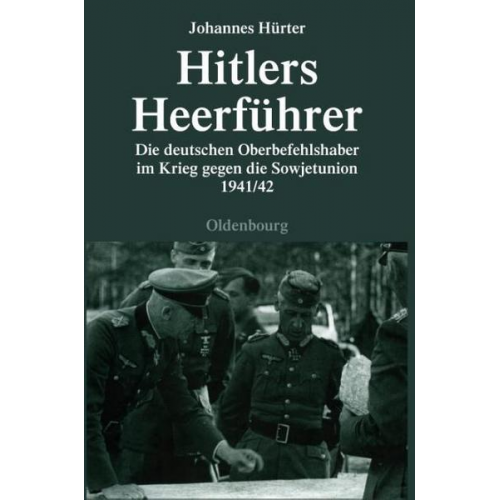 Johannes Hürter - Hitlers Heerführer