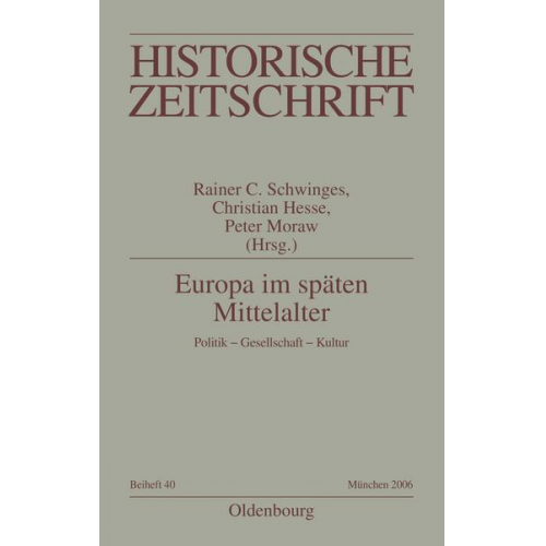 Rainer Chr. Schwinges & Christian Hesse & Peter Moraw - Europa im späten Mittelalter