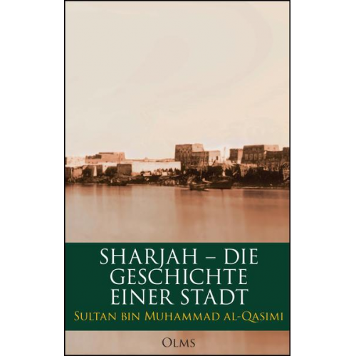 Sultan bin Muhammad al-Qasimi - Sharjah – Die Geschichte einer Stadt