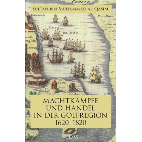 Sultan bin Muhammad al-Qasimi - Machtkämpfe und Handel in der Golfregion 1620–1820
