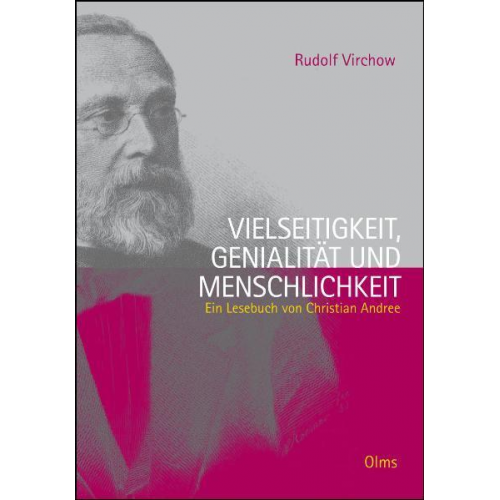 Christian Andree - Rudolf Virchow. Vielseitigkeit, Genialität und Menschlichkeit