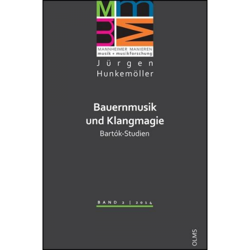 Jürgen Hunkemöller - Bauernmusik und Klangmagie. Bartók-Studien
