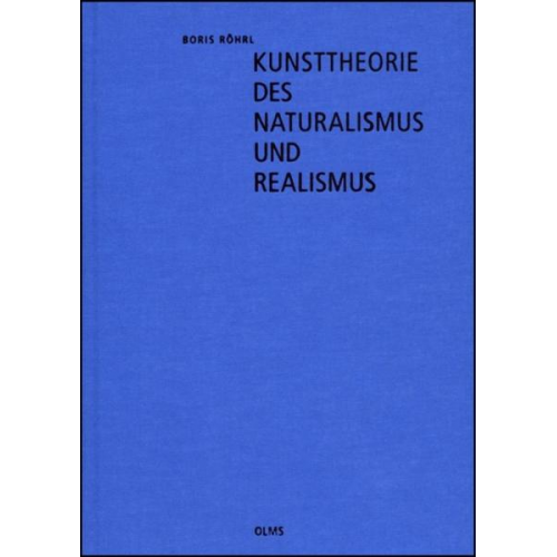 Boris Röhrl - Kunsttheorie des Naturalismus und Realismus