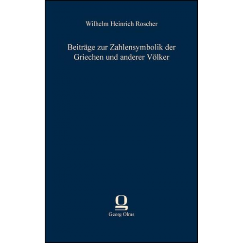 Wilhelm Heinrich Roscher - Beiträge zur Zahlensymbolik der Griechen und anderer Völker