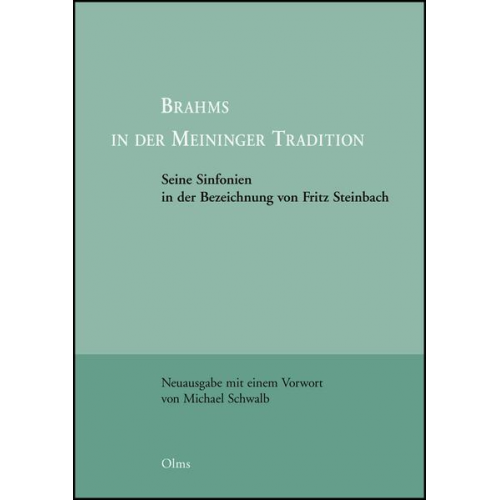 Fritz Steinbach - Brahms in der Meininger Tradition