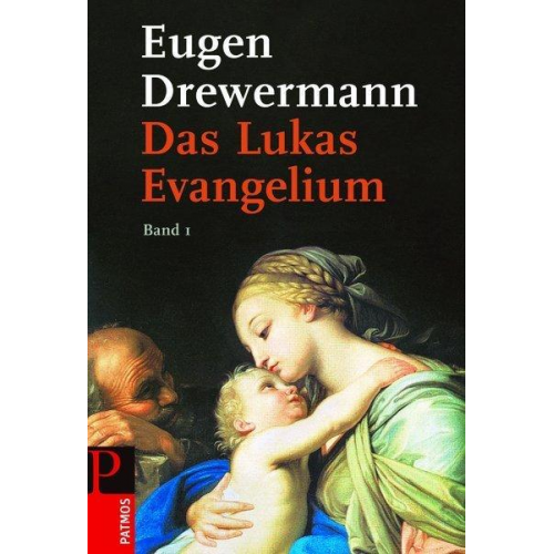 Eugen Drewermann - Das Lukas-Evangelium. Bilder erinnerter Zukunft