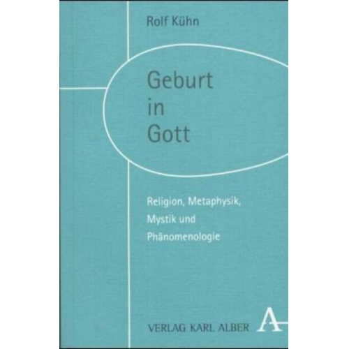 Rolf Kühn - Geburt in Gott