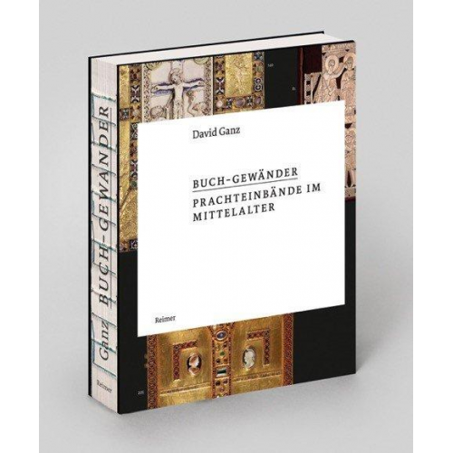 David Ganz - Buch-Gewänder – Prachteinbände im Mittelalter