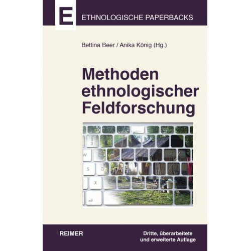 Hansjörg Dilger & Christoph Antweiler & Hans Fischer & Brigitta Hauser-Schäublin & Laura Coppens - Methoden ethnologischer Feldforschung