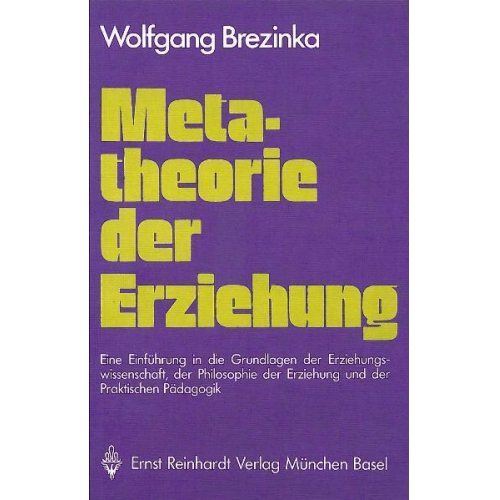 Wolfgang Brezinka - Metatheorie der Erziehung