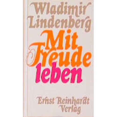 Wladimir Lindenberg - Mit Freude leben