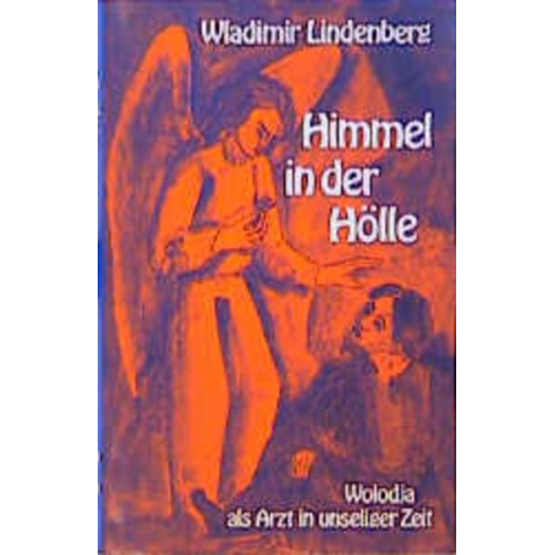 Wladimir Lindenberg - Himmel in der Hölle