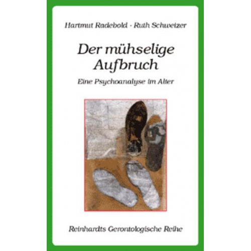 Hartmut Radebold & Ruth Schweizer - Der mühselige Aufbruch