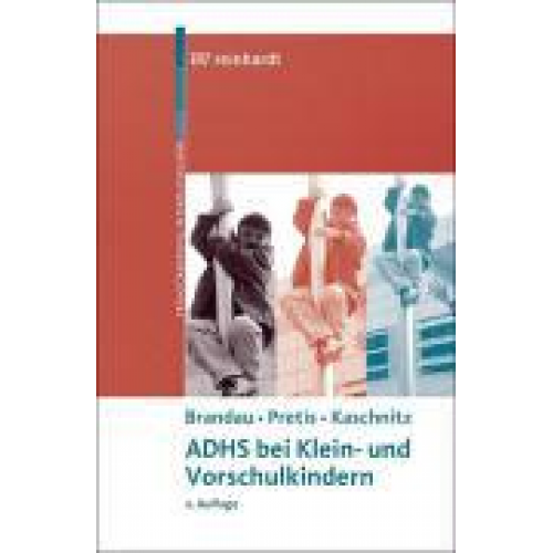 Wolfgang Kaschnitz & Manfred Pretis & Hannes Brandau - ADHS bei Klein- und Vorschulkindern