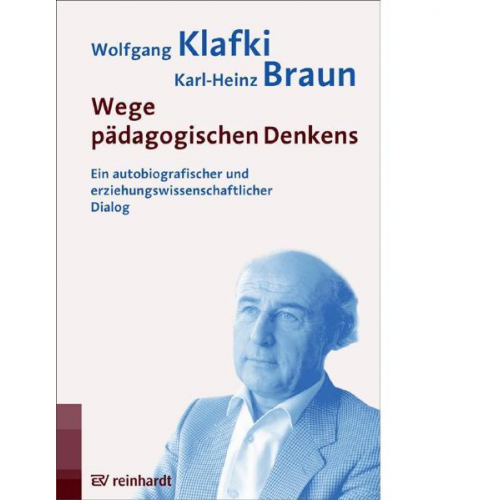 Wolfgang Klafki & Karl H. Braun - Wege pädagogischen Denkens