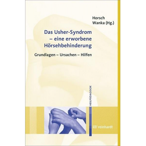 Ursula Horsch & Andrea Wanka - Das Usher-Syndrom - eine erworbene Hörsehbehinderung