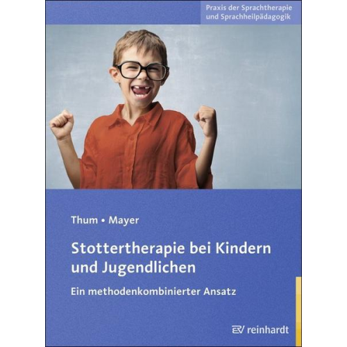 Georg Thum & Ingeborg Mayer - Stottertherapie bei Kindern und Jugendlichen