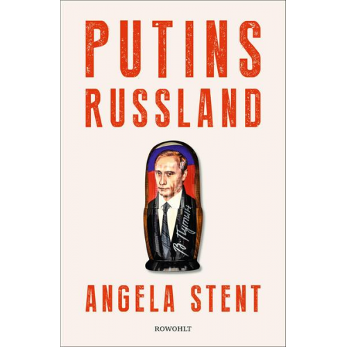 Angela Stent - Putins Russland