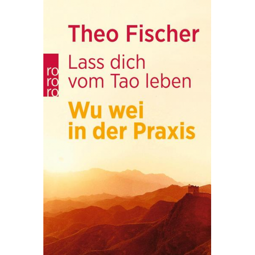 Theo Fischer - Lass dich vom Tao leben