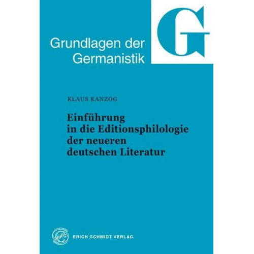 Klaus Kanzog - Einführung in die Editionsphilologie der neueren deutschen Literatur