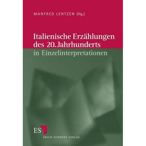 Manfred Lentzen - Italienische Literatur des 20. Jahrhunderts / Italienische Erzählungen des 20. Jahrhunderts in Einzelinterpretationen