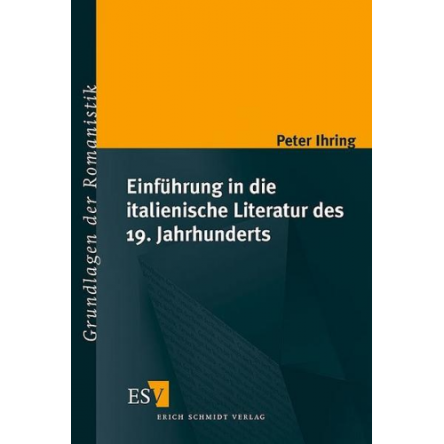 Peter Ihring - Einführung in die italienische Literatur des 19. Jahrhunderts